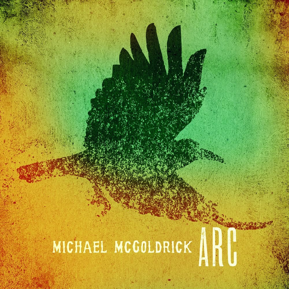 MICHAEL MCGOLDRICK: ARC – Available Now
