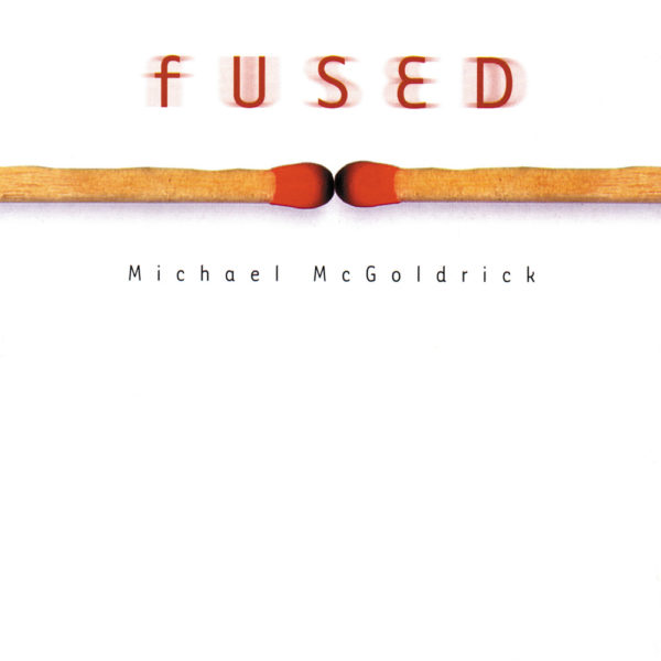 Michael McGoldrick - Fused