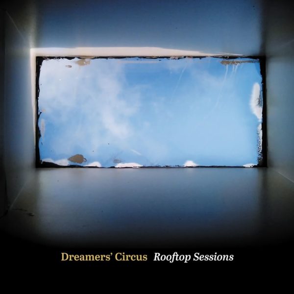 Dreamers’ Circus - Rooftop Sessions